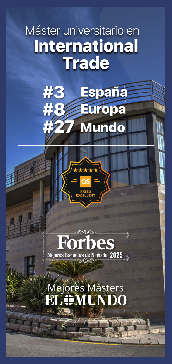 Máster Universitario de International Trade posicionado como el 3º mejor de España, 8º de Europa y 27º Mundo